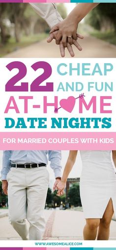 two people holding hands with the text 22 cheap and fun at - home date nights for married couples with kids