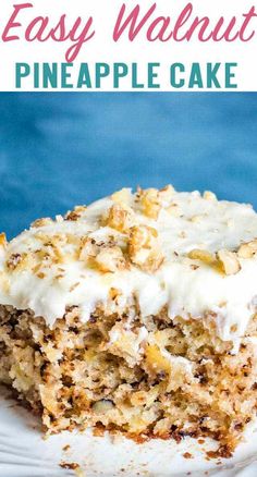 a close up of a piece of cake on a plate with the words easy walnut pineapple cake