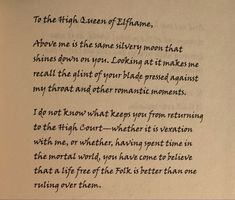 a piece of paper with writing on it that says to the high queen of flame, above me is the same silver moon that shines upon