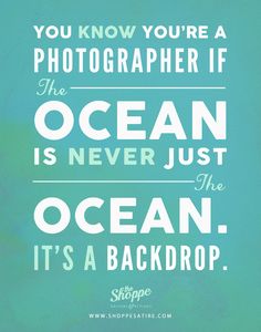 the ocean is never just the ocean it's a backup quote on blue background