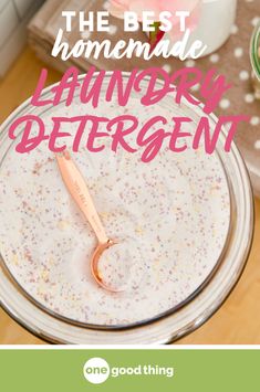 the best homemade laundry detergent for your home is in a glass bowl with a wooden spoon