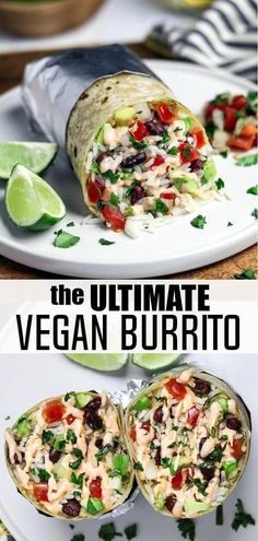 the ultimate vegan burrito is made with fresh ingredients and ready to be eaten