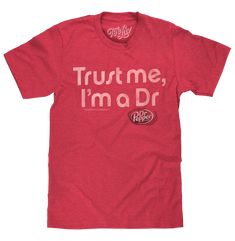 Don't worry - You don't have to be an actual Dr. to wear this shirt! We’ve taken the authentic licensed Dr. Pepper logo and "Trust Me, I'm a Dr" phrase and gave it a fun, distressed look. To complete the retro feel on this soda logo shirt, we’ve printed it on the highest quality poly-cotton red heather tee around. Perfect for kicking back with a cold Dr Pepper, or just everyday casual wear! Don’t see the size you’re looking for? Try looking for this design on our new Big and Tall selection. Poly Dr Pepper Pajama Pants, Lil Sweet Dr Pepper, Dr Pepper Clothes, Dr Pepper Jersey, Dr Pepper Shirt, Dr Pepper, Big And Tall, Trust Me, Mens Tees