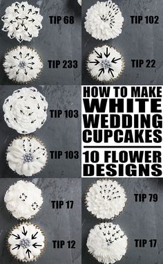 how to make white wedding cupcakes with flowers on top and tips for decorating them