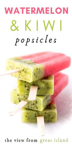 watermelon and kiwi popsicles the vie from great island