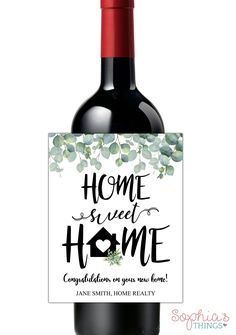 a bottle of wine with a label that says home sweet home