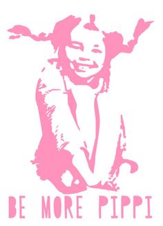 a pink stencil with the words be more pippi on it