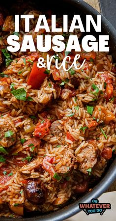 an italian sausage and rice dish in a skillet with the words, italian sausage and rice