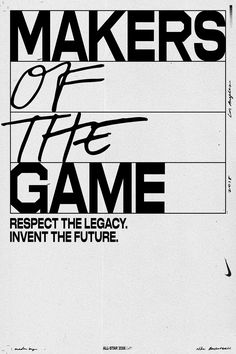 a poster with the words makers of the game written in black ink on white paper