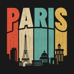 the word paris in front of a cityscape with buildings and eiffel tower