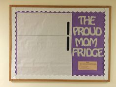 a bulletin board with the words the proud mom fridge written in purple and white on it