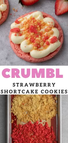 strawberry shortcake cookies with crumbl toppings in the middle