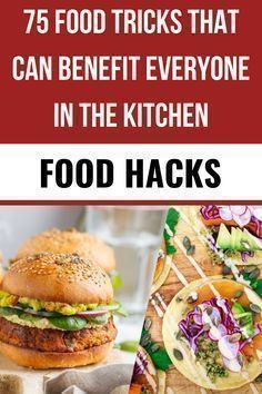 food hacks that can benefit everyone in the kitchen