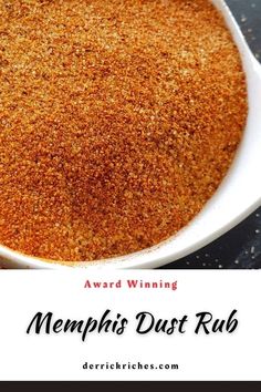 a close up of a bowl of food with the words, award winning memphis dust rub