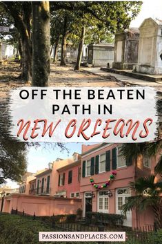 a pink house with the words off the beaten path in new orleans