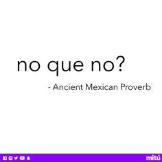 a white background with the words no que no? and an image of a mexican prove