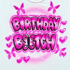 airbrush custom spray paint  Airbrush Birthday B*tch With Butterflies Design shirts hats shoes outfit  graffiti 90s 80s design t-shirts  AirbrushBrothers Shirt 90s Airbrush Outfits Birthday, Airbrush Names, Y2k Font, Airbrush Clothes, Y2k Fonts, Cute Fonts Alphabet, Fonts Canva, Lips Art Print, Chicano Love