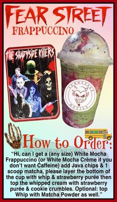 an advertisement for the fear street frappuccino drink, with information about how to order it