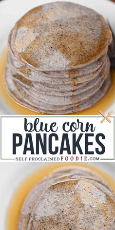 blue corn pancakes are stacked on top of each other with the words, blue corn pancakes