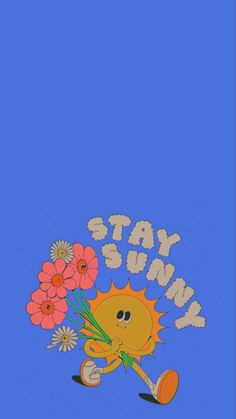 an image of a cartoon character with flowers in his hand and the words stay sunny on it