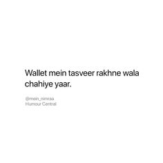 a white background with the words wallet mein taveser rahne wala chahiye year