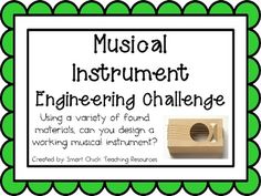 musical instrument engineering challenge for students to practice music instruments and how do they use them?