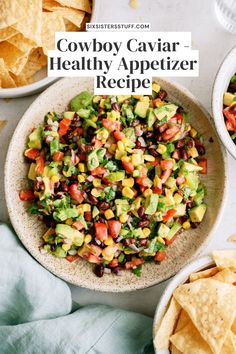 cowboy caviar healthy appetizer recipe in a bowl with tortilla chips