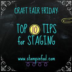 a blackboard with the words craft fair friday top 10 tips for staging