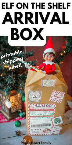 an elf on the shelf arrival box for printable shipping labels with text overlay