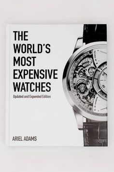 Discover a world where time is measured not just in seconds, but in craftsmanship + luxury! The World's Most Expensive Watches is perfect for watch lovers, collectors, or anyone who appreciates beauty + precision. This book is the perfect addition to your collection! The World's Most Expensive Watches presents some of the most extravagant, intricate, collectable, decadent, or just plain interesting modern-day timepieces that sit at the top of the price spectrum. Starting at a threshold price of Affordable Silver Watches With Date Display, Luxury Modern Watches, Luxury Timeless Diamond Watch For Business, Luxury Timeless Watch With Date Display, Luxury Chronograph Watch With Date Display For Business, Luxury Modern Jewelry And Watches For Business, Luxury Business Watches, Luxury Business Chronograph Watch With Analog Display, Luxury Classic Collectible Jewelry And Watches