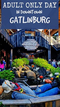 the entrance to an outdoor restaurant with text overlay that reads adult only day in downtown gatlinburg