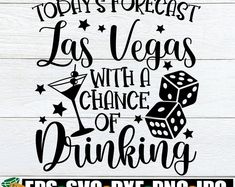 today's forecast las vegass with a chance of drinking svg dxf