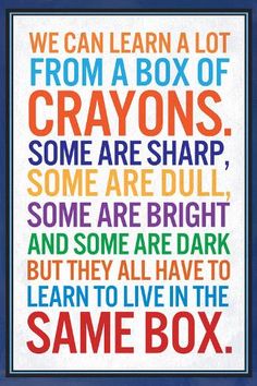 a colorful poster with the words, we can learn a lot from a box of crayo