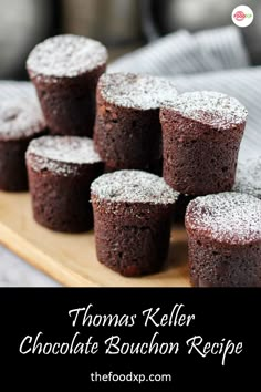 there are chocolate muffins with powdered sugar on top and the title says thomas kelfer's chocolate bouchon recipe