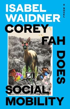 a book cover with an image of a deer in the background and text that reads, gorey fah social mobility