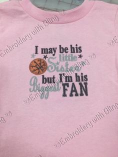 Little Sister Basketball Shirt Sporty T-shirt With Embroidered Graphics For Game Day, Cotton T-shirt With Embroidered Graphics For Sports, Team-colored Tops With Embroidered Graphics For Fans, Team Spirit T-shirt With Embroidered Graphics For Game Day, Sporty Tops With Embroidered Graphics For Fans, Sporty Embroidered Graphic Tops For Sports, Sporty Embroidered Tops For Sports, Pink Tops With Team Name For Team Spirit, Pink Tops With Team Name For Fan Gear