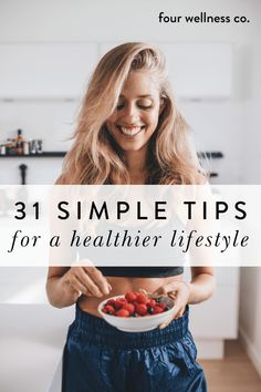 31 simple wellness tips for healthy & happy living // Simple, easy ways to live a healthy lifestyle: nutrition, fitness, mindset, relationship & nontoxic product tips & recommendations // Four Wellness Co. wellness blog, healthy lifestyl… How To Healthy Lifestyle, What Is A Healthy Lifestyle, Tips For Being Healthy, How To Live A Healthier Lifestyle, Womans Healthy Lifestyle, Better Health Tips, Womens Health And Fitness, Strong Healthy Women, Healthy Life Tips And Tricks