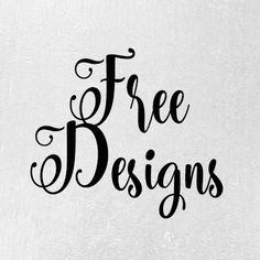 the words free designs written in black ink