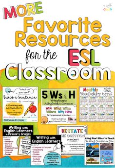 a poster with the words more favorite resources for the esl classroom, including an image of