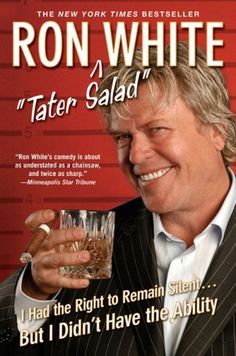 the cover of ron white's latest book, tater salad i had the right to remain silent but i didn't have the ability