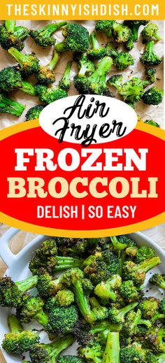 broccoli florets in a bowl with text overlay that reads air fryer frozen broccoli delish so easy