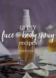 13 DIY Body Spray Recipes Diy Body Spray Recipes, Diy Face Mist, Beauty Diy Skincare, Hello Glow, Diy Kosmetik