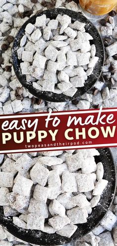 two bowls filled with puppy chow next to a sign that says easy to make puppy chow