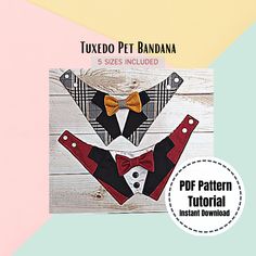 the tuxedo pet bandana pattern is available in 5 sizes and includes two matching bow ties