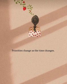 a woman sitting on top of a bed next to a wall with the words prioritys change as the time changes