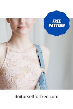 a woman wearing overalls and a pink top with the words free pattern on it