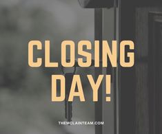 a close up of a door with the words closing day