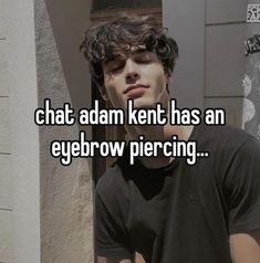 a man with his eyes closed and the caption that says chat adam kent has an eyebrows