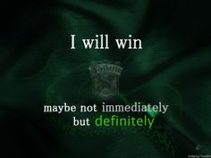 i will win maybe not immediately but definitely wallpaper quote by harry potter fan art