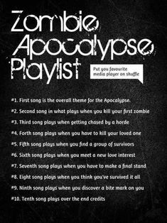 a black and white poster with the words zombie apocaypse playlist on it